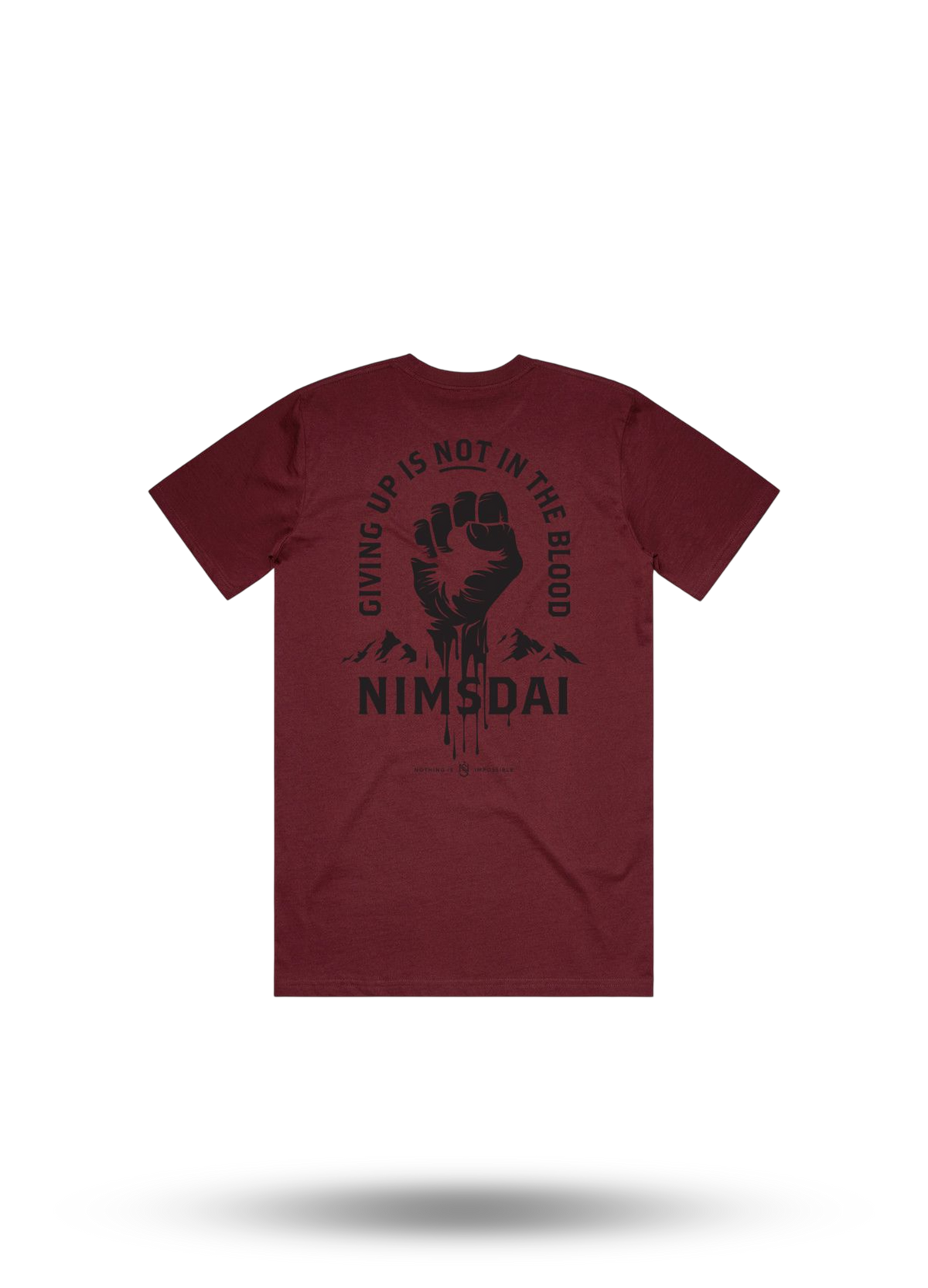 Giving Up Is Not In the Blood - T-Shirt.